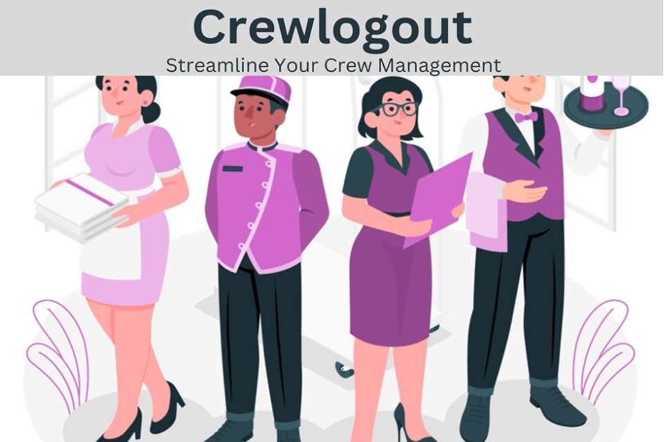 Insights Into Crewlogout com: A Tool To Manage The Teams Efficiently